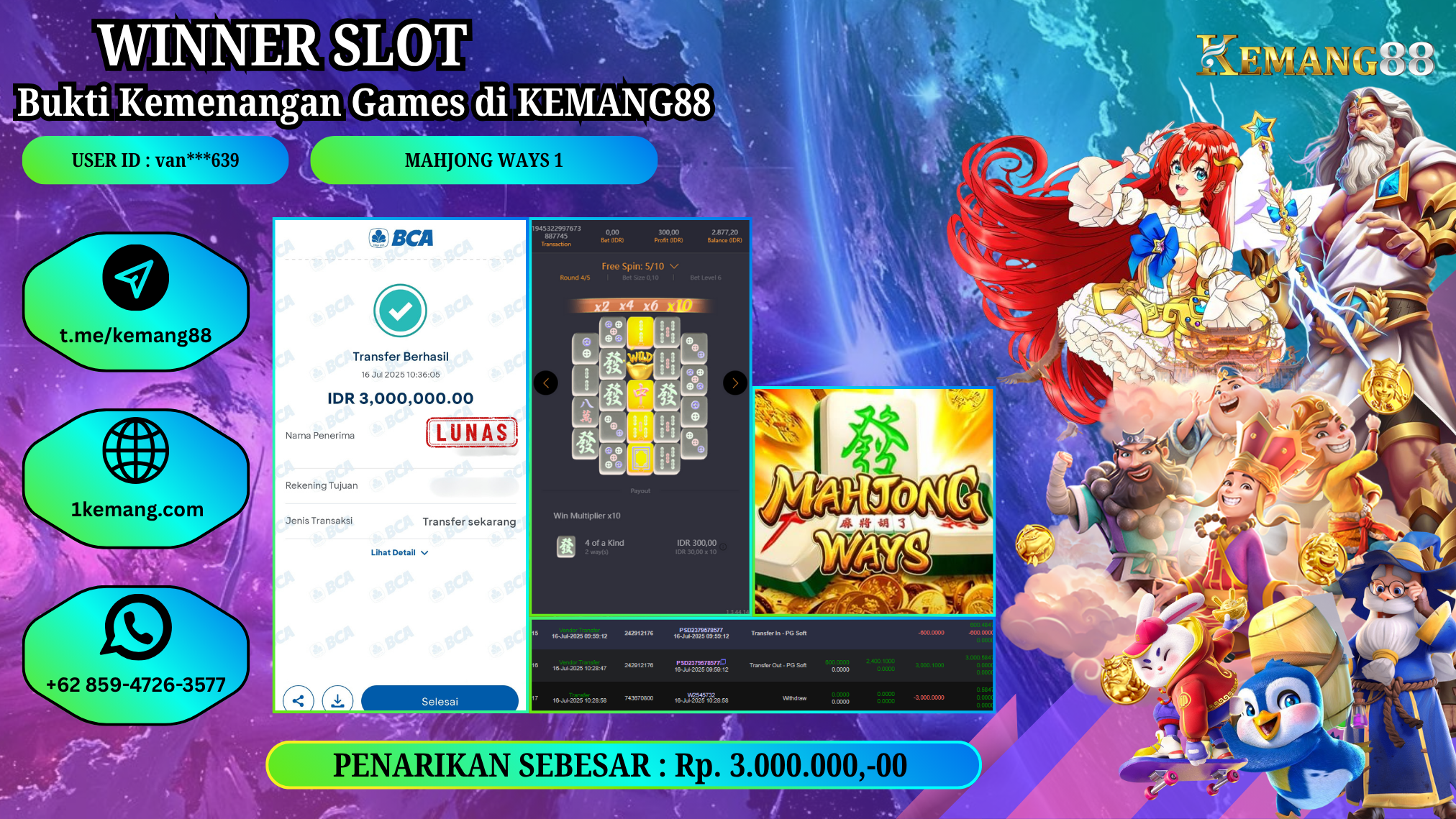 KEMANG88 [16 JULY 2025] : JACKPOT SLOT :  MAHJONG WAYS 1 [PG]  Rp.3.000.000.,- LUNAS